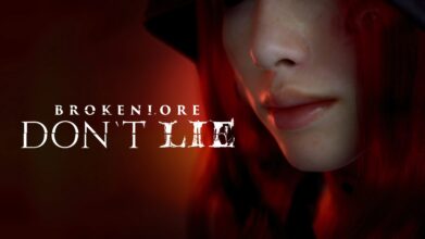 BrokenLore: DON’T LIE